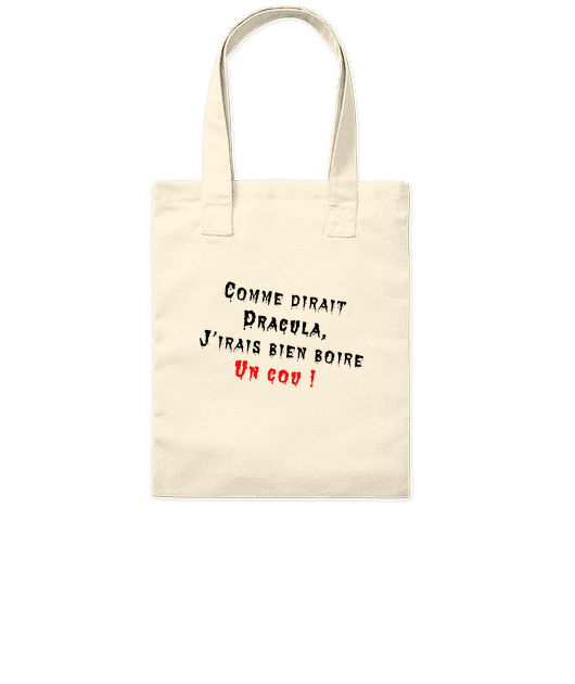 COMME DIRAIT DRACULA J'IRAIS BIEN BOIRE UN COU S